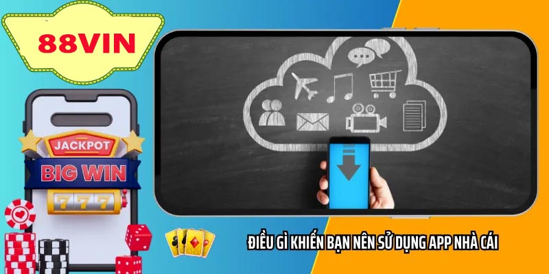 ưu điểm của app 88vin