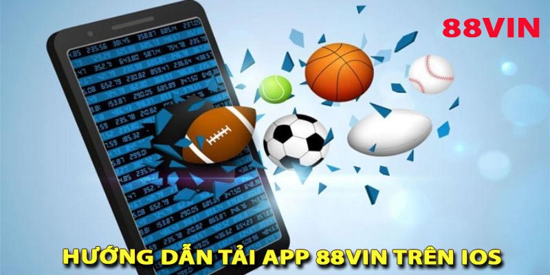 Hướng dẫn tải app 88vin IOS