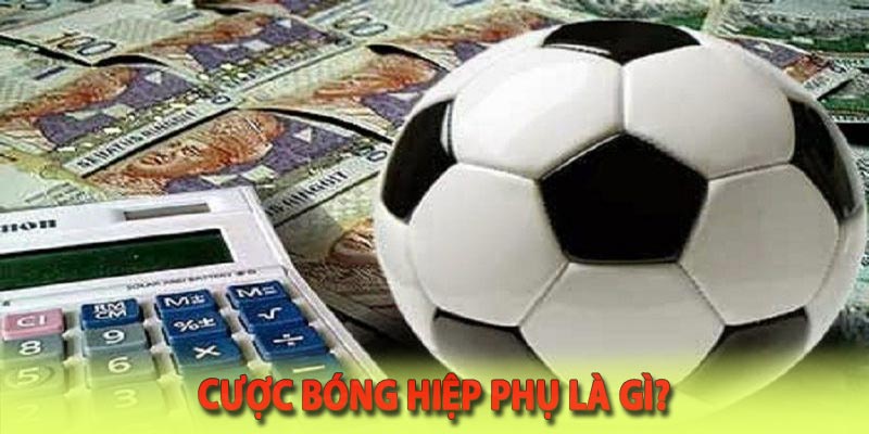 kèo hiệp phụ là gì