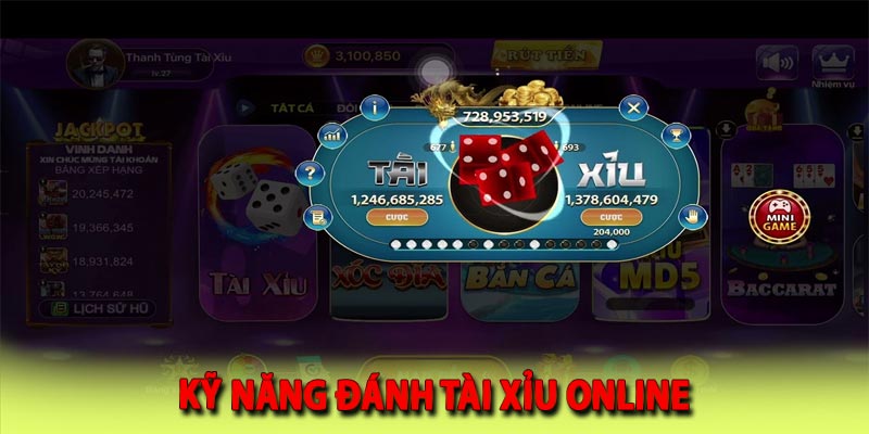 Kỹ năng đánh tài xỉu online chiến thắng