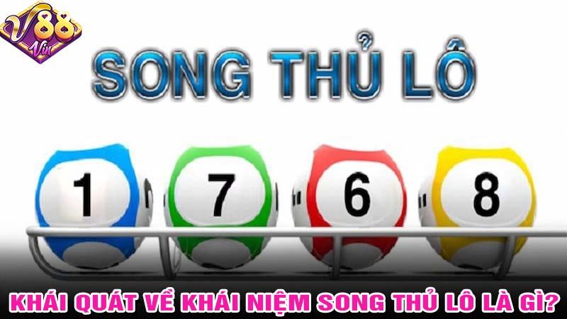 Khái quát về khái niệm song thủ lô