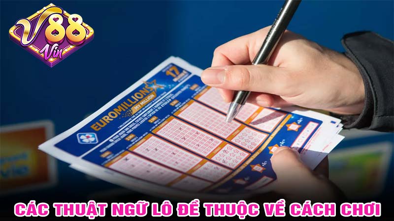 Các thuật ngữ lô đề thuộc cách chơi