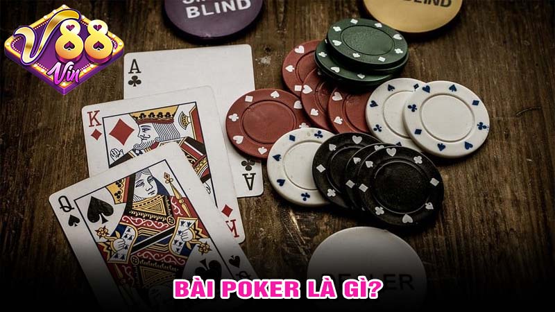 Bài poker là gì?