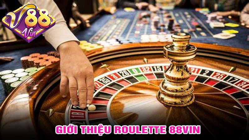 Giới thiệu rouletter 88vin